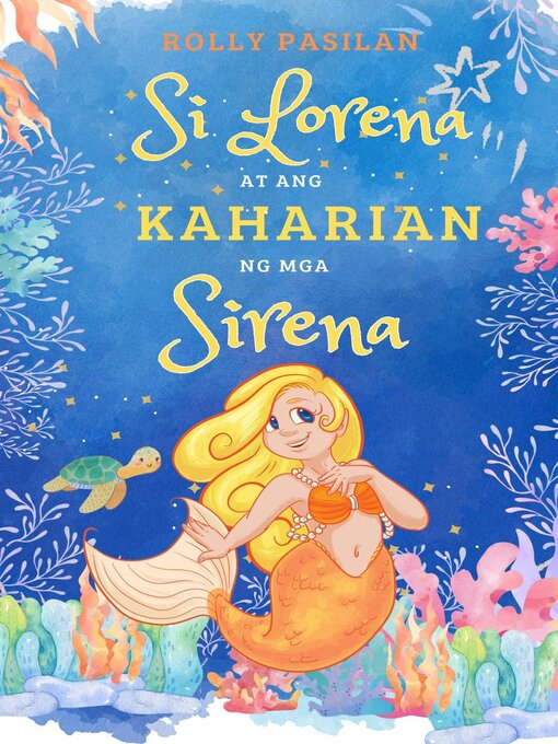 Title details for Si Lorena at ang Kaharian ng mga Sirena by Rolly Ongco Pasilan - Available